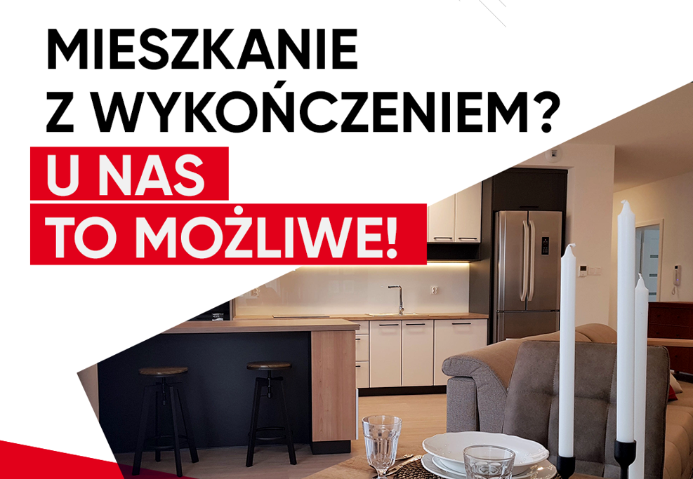 Mieszkanie z wykończeniem? U nas to możliwe!