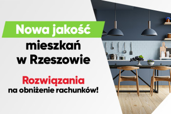 Nowa jakość mieszkań w Rzeszowie 